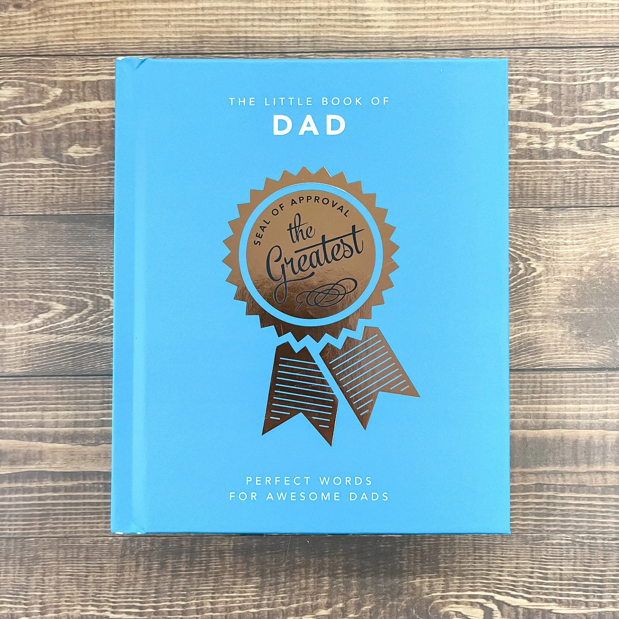 The Little Book of Dad: Perfect Words for Awesome Dads